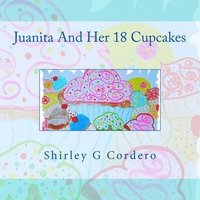 bokomslag Juanita and her 18 cupcakes