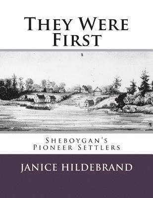 bokomslag They Were First: Sheboygan's Pioneer Settlers