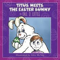 Titus Meets The Easter Bunny 1