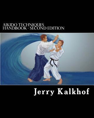 Jerry Kalkhof - aikido techniques handbook - second edition, Häftad