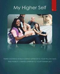 bokomslag The My Higher Self Guidebook: A Personal Guidebook For The My Higher Self Curriculum