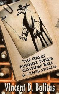 The Great Bunhill Fields Costume Party and Other Stories 1