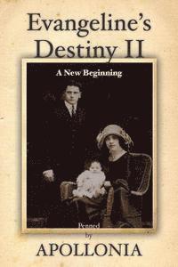 bokomslag Evangeline's Destiny II: A New Beginning