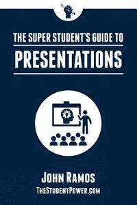 bokomslag The Super Student's Guide to Presentations
