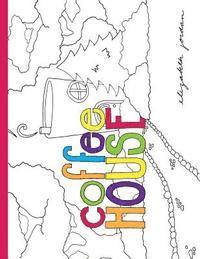 Elizabeth Jordan - Coffee House: Wake Up and Smell the Colors, Häftad