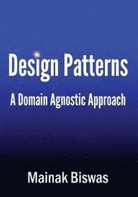 Design Patterns: A domain agnostic approach 1