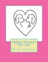 bokomslag Maltipoo Valentine's Day Cards: Do It Yourself