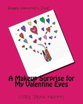 A Makeup Surprise for My Valentine Eyes 1