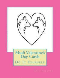 Mudi Valentine's Day Cards: Do It Yourself 1