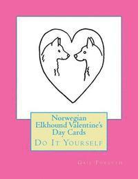 bokomslag Norwegian Elkhound Valentine's Day Cards: Do It Yourself