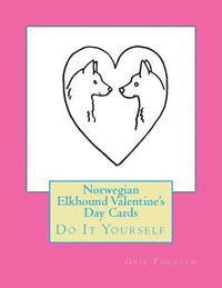 Norwegian Elkhound Valentine's Day Cards: Do It Yourself 1