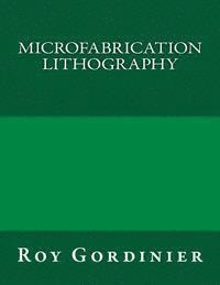 Microfabrication Lithography 1