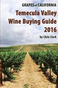 bokomslag Temecula Valley Wine Buying Guide 2016