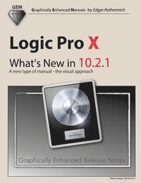 bokomslag Logic Pro X - What's New in 10.2.1: A new type of manual - the visual approach