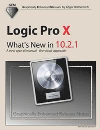 Logic Pro X - What's New in 10.2.1: A new type of manual - the visual approach 1