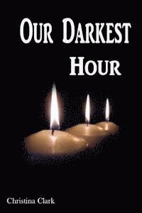 Our Darkest Hour