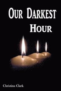 Our Darkest Hour 1