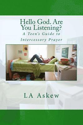 bokomslag Hello God. Are You Listening: A Teen's Guide to Intercessory Prayer