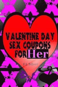 J. L. Silver - Valentine Day Sex Coupons For Her, Häftad