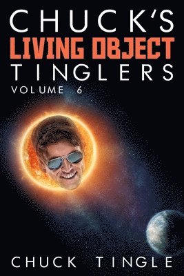 Chuck Tingle - Chuck's Living Object Tinglers: Volume 6, Häftad