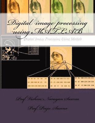Digital image processing using MATLAB 1
