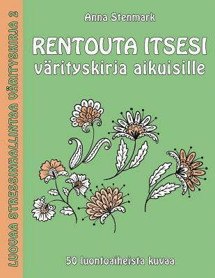 bokomslag Rentouta itsesi värityskirja aikuisille