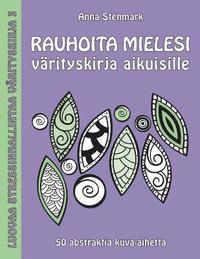 bokomslag Rauhoita mielesi värityskirja aikuisille