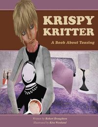 bokomslag Krispy Kritter a book about Teasing: Book about Teasing