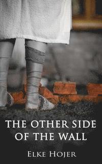 Elke Hojer - The Other Side of the Wall, Häftad