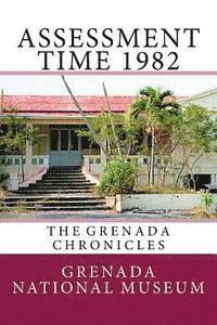 Assessment Time 1982: The Grenada Chronicles 1