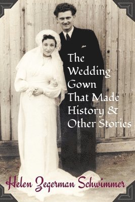 The Wedding Gown That Made History & Other Stories 1