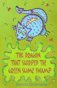 The Dragon That Slurped The Green Slime Swamp 1