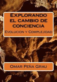 bokomslag Explorando el cambio de conciencia: Evolucion y Complejidad