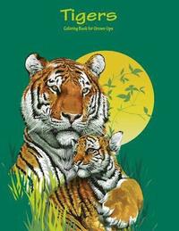 bokomslag Tigers Coloring Book for Grown-Ups 1