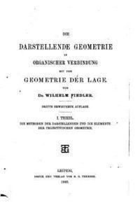 bokomslag Die darstellende Geometrie in organischer Verbindung mit der Geometrie der Lage