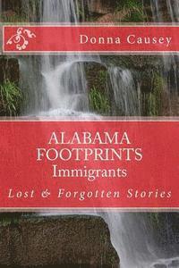 bokomslag ALABAMA FOOTPRINTS Immigrants: Lost & Forgotten Stories