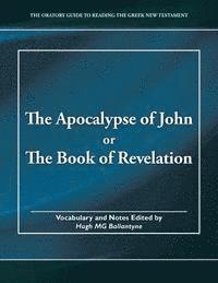 Hugh Mg Ballantyne - The Apocalypse of John or The Book of Revelation, Häftad