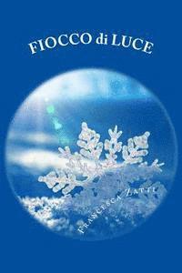 Francesca Zatti - Fiocco di luce, Häftad