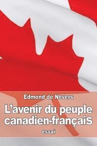 Edmond De Nevers - L'avenir du peuple canadien-français, Häftad. Tillgänglighet: Lägg i varukorg