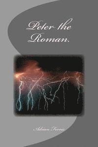 Peter the Roman. 1