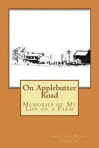 bokomslag On Applebutter Road: Reflections of Life on a Farm