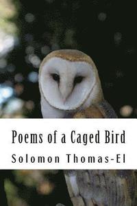 bokomslag Poems of a Caged Bird: Heart felt literature