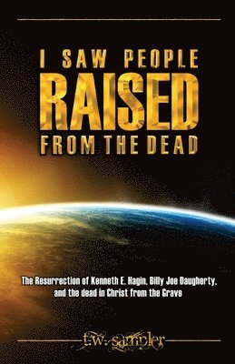 I Saw People Raised From The Dead 1
