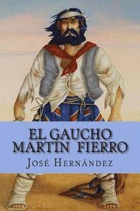 bokomslag El Gaucho Martín Fierro