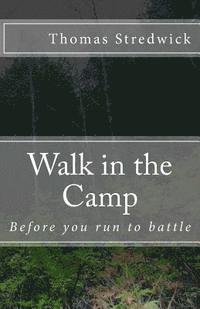 bokomslag Walk in the Camp: Before you run into battle