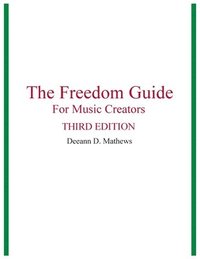 bokomslag The Freedom Guide for Music Creators