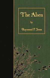 Raymond F. Jones - The Alien, Häftad