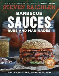 bokomslag Barbecue Sauces, Rubs, and Marinades--Bastes, Butters & Glazes, Too
