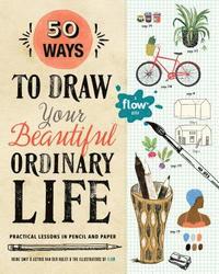 bokomslag 50 Ways to Draw Your Beautiful, Ordinary Life