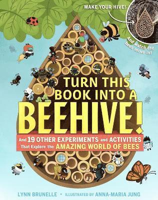 Turn This Book Into a Beehive! 1
